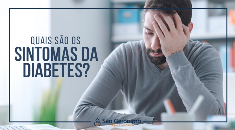 Quais são os sintomas da diabetes?