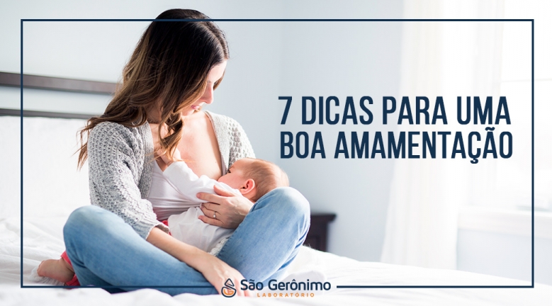 7 dicas para uma boa amamentação