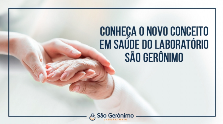 Conheça o novo conceito em saúde do Laboratório São Gerônimo