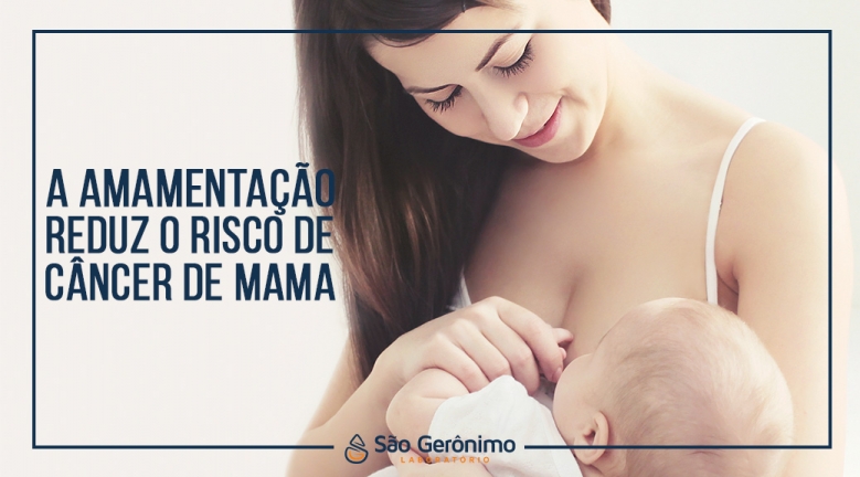 A amamentação reduz o risco de câncer de mama