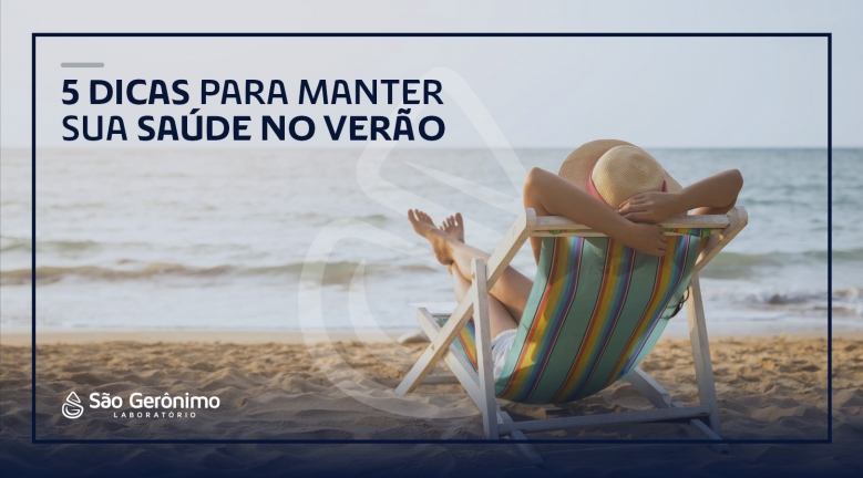 5 dicas para manter sua saúde no verão