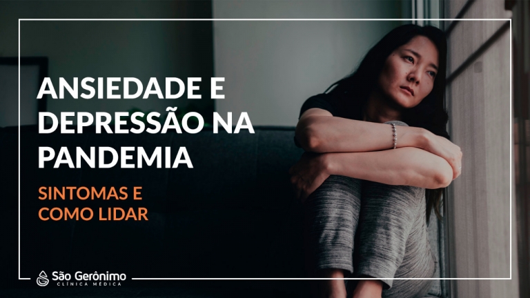 Ansiedade e depressão na pandemia: sintomas e como lidar.