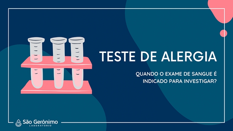 Teste de alergia - Quando o exame de sangue é indicado para investigar a origem dos sintomas?