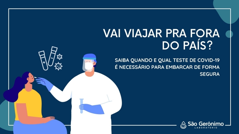 Vai viajar pra fora do país e está em dúvida sobre qual teste de covid-19 fazer?